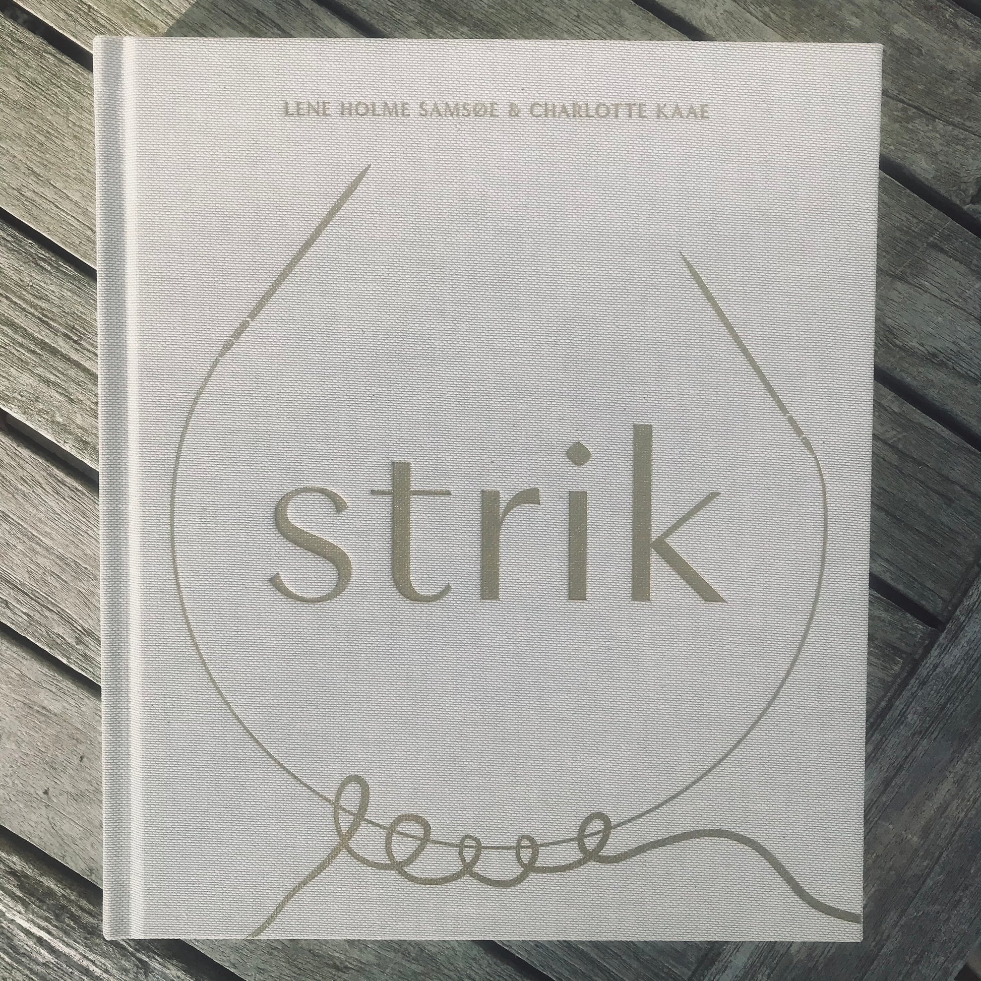 STRIK - grundbog til strikkeren fra Lene Holme Samsøe og Charlotte Kaae.